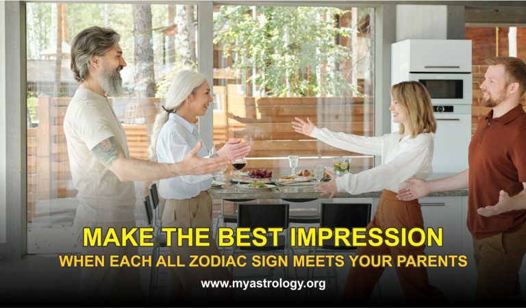 Make The Best Impression When Each All Zodiac Sign Meets Your Parents