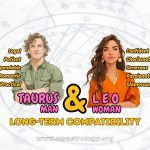Taurus Man and Leo Woman Proud but Passionate Love