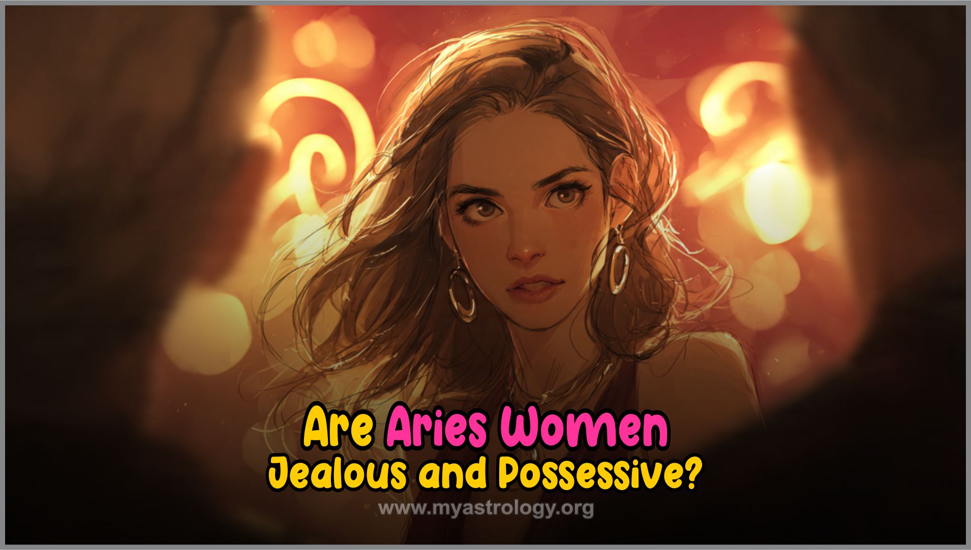 Are Aries Women Jealous and Possessive